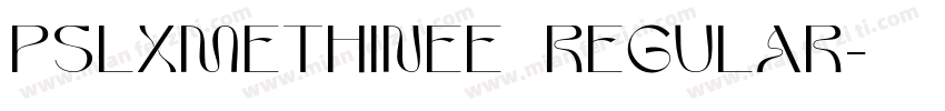 PSLxMethinee Regular字体转换